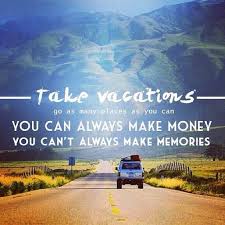 Quotes Vacation Memories Vacation Travel Travel Quotes