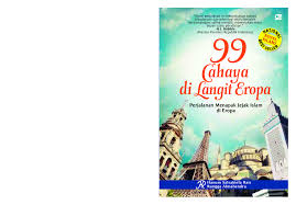 Sebuah kisah pengembaraan di dalam menemukan rahasia peradaban agung manusia ribuan tahun lalu. 99 Cahaya Di Langit Eropa Book By Hanum Salsabiela Rais Gramedia Digital