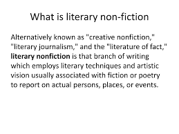 We offer searchable online literature for the student, educator, or enthusiast. Ppt What Is Literary Non Fiction Powerpoint Presentation Free Download Id 2436488