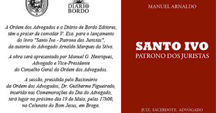 Dia do advogado 19 maio. Lancamento Do Livro Santo Ivo Patrono Dos Juristas 19 De Maio Ordem Dos Advogados
