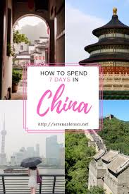 1 Week In China A 7 Day China Itinerary And Travel Guide Serena S Lenses Travel Destinations Asia Asia Travel Travel