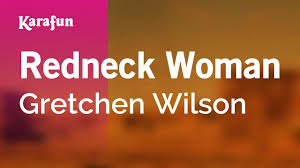 That is, you will only get the cover up. Redneck Woman Gretchen Wilson Karaoke Version Karafun Youtube