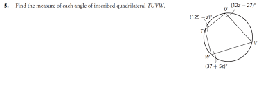 • an inscribed angle of a triangle intercepts a diameter if a quadrilateral is inscribed in a circle, then its opposite angles are supplementary. Rational Expressions 2017