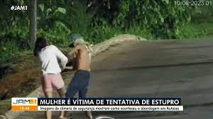 VÍDEO: jovem é arrastada para área de mata por homem encapuzado durante  tentativa de estupro no AM 