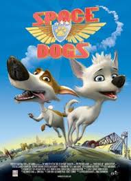 Space Dogs 3d A K A Belka And Strelka Star Dogs The Exciting True Story Of Belka And Strelka Two Dogs Who Were Sent To S Dog Films Space Dog Epic Pictures