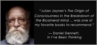 Praise for Julian Jaynes's Bicameral Mind Theory