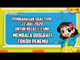Soal Dan Jawaban Membaca Biografi Tokoh Penemu Materi Belajar Dari Rumah Tvri 22 Juli 2020 Semua Halaman Kids