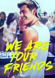 We asked members of the buzzfeed community to tell us their favourite movies to watch with their bffs. Is We Are Your Friends On Netflix In Australia Where To Watch The Movie New On Netflix Australia New Zealand