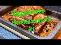 Mecklenburgischer Rippenbraten Dicke Rippe Das Wunsch Rezept Youtube Rippchen Braten Rippchen Rezepte