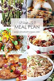 Let S Dish Easy Meal Plan Week 23 Easy Meal Plans Easy Meals Meal Planning