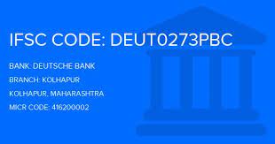 Kolhapur branch is located in kolhapur district of maharashtra.deutsche bank, kolhapur branch, kolhapur, maharashtra has branch code 273pbc, ifsc code deut0273pbc, micr code 416200002 Deutsche Bank Kolhapur Branch Kolhapur Ifsc Code Deut0273pbc