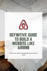Definitive Guide To Build A Website Like Airbnb Building A Website Airbnb Website