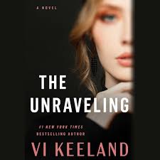 The Unraveling by Keeland, VI, Snow, Aiden, Patterson, Courtney