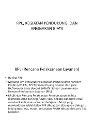 Bagaimana hakikat layanan bimbingan dan konseling di sekolah? Materi 8 Rpl Dan Anggaran Biaya 1 Nengtriya