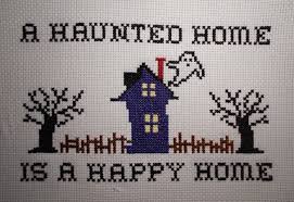 A Haunted Home Is A Happy Home Diy Cross Stitch Cross Stitch Everything Cross Stitch