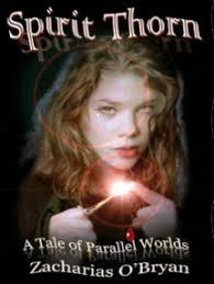 Spirit Thorn (A Tale of Parallel Worlds) by Zacharias O'Bryan (Ebook)