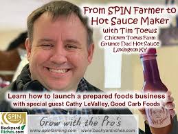 From SPIN Farmer to Hot Sauce Maker with Tim Toews and Cathy LeValley