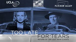Free Live Screening of TOO LATE FOR TEARS (1949)