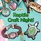 Reptile Craft Night-December 5th event image