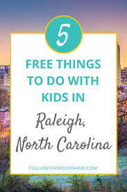 5 Free Things To Do In Raleigh Nc With Kids In 2020 Free Things To Do North American Travel Family Travel