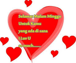 Di zaman now seperti saat ini, pacaran. Ucapan Selamat Malam Minggu Buat Pacar Yang Jauh