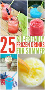 25 Kid Friendly Frozen Drinks For Summer Kids Activities Blog Summer Drinks Kids Frozen Drinks Summer Drinks