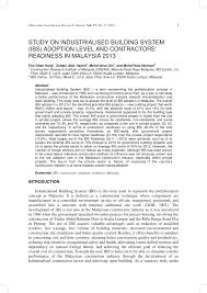 Ibs implementation is encouraged due to its advantages against the conventional construction and building tan sri teo gave example that being efficient in constructing the physical building only is the full adoption of ibs in malaysia is not an easy journey. Pdf Study On Industrialised Building System Ibs Adoption Level And Contractors Readiness In Malaysia 2013
