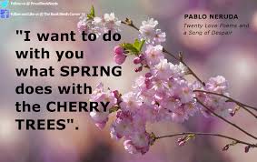 Pablo Neruda Says These Words I Want To Make You Blossom The Best Romanceweek Valentinesnotover Love Qotd Love Poems Pablo Neruda Book Nerd