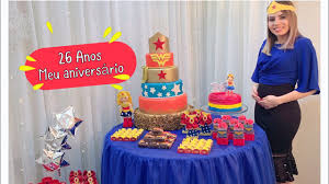 Meu Aniversario De 26 Anos Decoracao Mulher Maravilha Paloma Soares Youtube