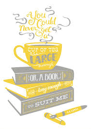 You Could Never Get A Cup Of Tea Large Enough Or A Book Long Enough To Suit Me C S Lewis Tea And Books Cs Lewis Quotes Cs Lewis