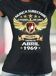 Camisa De Quem Nasce Em Abril Pin De Rosileia Amaral Em Lulu Faz 60 Em 2020 Nascido Em Marco Nascido Em Abril Mulher