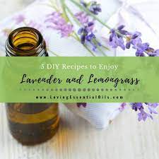Lavender And Lemongrass Essential Oil 5 Diy Aromatherapy Recipes Recipe Diy Essential Oils Diy Essential Oil Recipes Essential Oil Recipes