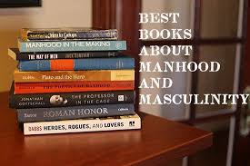 Best Books About Manhood And Masculinity The Art Of Manliness Books Manhood Best Books For Men