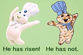 Happy Passover He Has Risen Easter Humor Hilarious