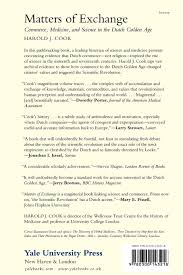 Great cooking techniques don't have to involve french. Matters Of Exchange Commerce Medicine And Science In The Dutch Golden Age Cook Harold J Amazon De Bucher