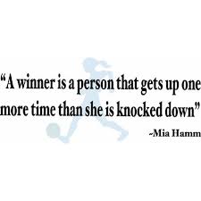 Mia hamm plays in goal. Mia Hamm Wall Quote A Winner Is A Mighty Girl