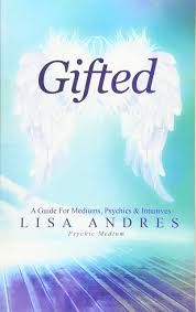 We did not find results for: Amazon Com Gifted A Guide For Mediums Psychics Intuitives 9781508745327 Andres Lisa Books