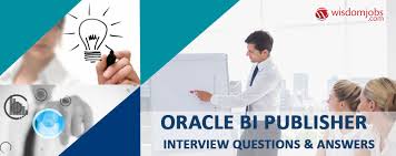 oracle bi publisher interview questions