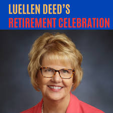 After years of impactful leadership and service, Luellen Deeds is retiring,  and we invite you to help us celebrate her legacy. May 20, 2025