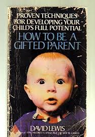 How Be Gifted Parent: Lewis, David: 9780425050668: Amazon.com: Books