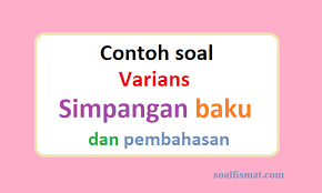 Contoh soal ukuran pemusatan data mean median modus. Contoh Soal Simpangan Baku Data Kelompok Brainly Berbagai Contoh