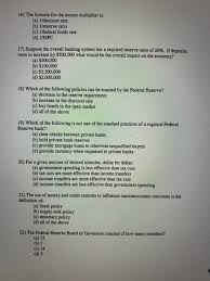 The money multiplier is the amount of money that banks generate with each dollar of reserves. 16 The Formula For The Money Multiplier Is A Chegg Com