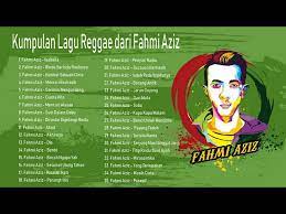 Lagu ciptaan sendiri , tajuk : Lagu Terbaik Reggae Fahmi Aziz 2019 Kumpulan Lagu Lagu Reggae Terbaru 2019 Youtube