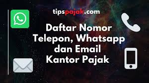 Disini gue coba jelasin syarat membuat npwp dan caranya. Daftar Nomor Telepon Email Kantor Pajak Tips Pajak