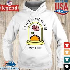 Based on the old taco bell bags from the 70's. If I Were A Princess I D Be Taco Bell Shirt Sweater Hoodie And Long Sleeved Ladies Tank Top