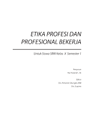 Format suara instrumen ini di perkenalkan pada tahun 1983 oleh perusahaan musik elektrik adalah. Http Repositori Kemdikbud Go Id 10262 1 Etika 20profesi 20dan 20profesional 20bekerja 20x 201 Pdf