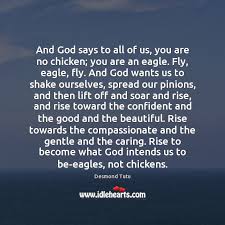 And God Says To All Of Us You Are No Chicken You Idlehearts