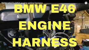 Perkins wiring harness wiring diagram page. Bmw M52tu M54 Engine Wiring Harness Youtube