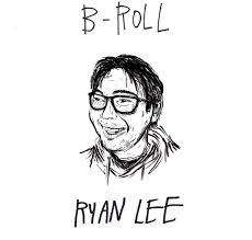 B-Roll : Ryan Lee