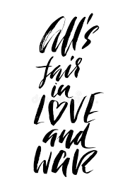 It is lawful to use sleights and stratagems to. All S Fair In Love And War Hand Drawn Lettering Proverb Vector Typography Design Handwritten Inscription Stock Vector Illustration Of Letters Brush 86527351